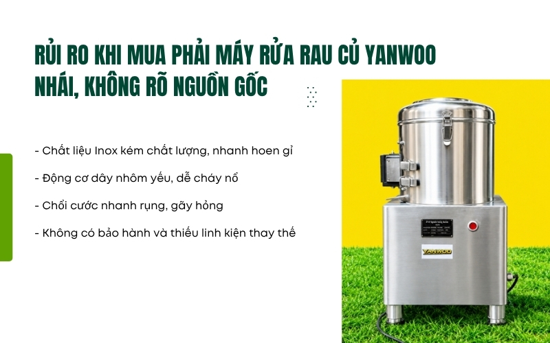 Rủi ro khi mua phải máy rửa rau củ Yanwoo nhái, không rõ nguồn gốc