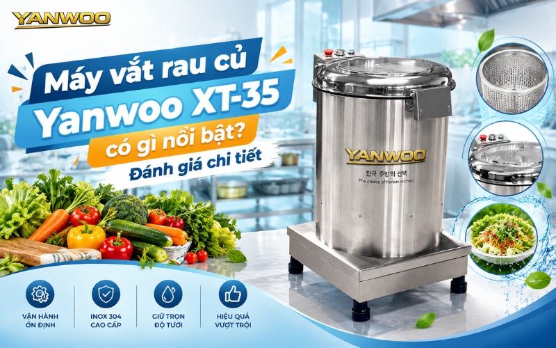 Máy vắt rau củ Yanwoo XT-35 có gì nổi bật? Đánh giá chi tiết