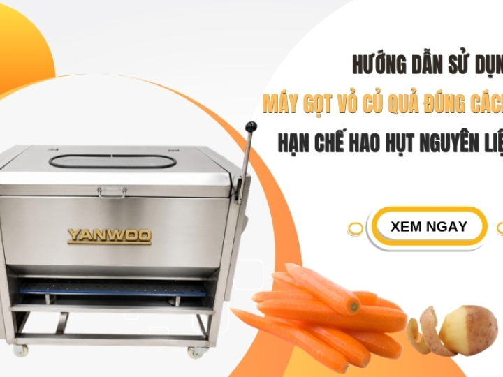 Hướng dẫn sử dụng máy gọt vỏ củ quả đúng cách, hạn chế hao hụt nguyên liệu